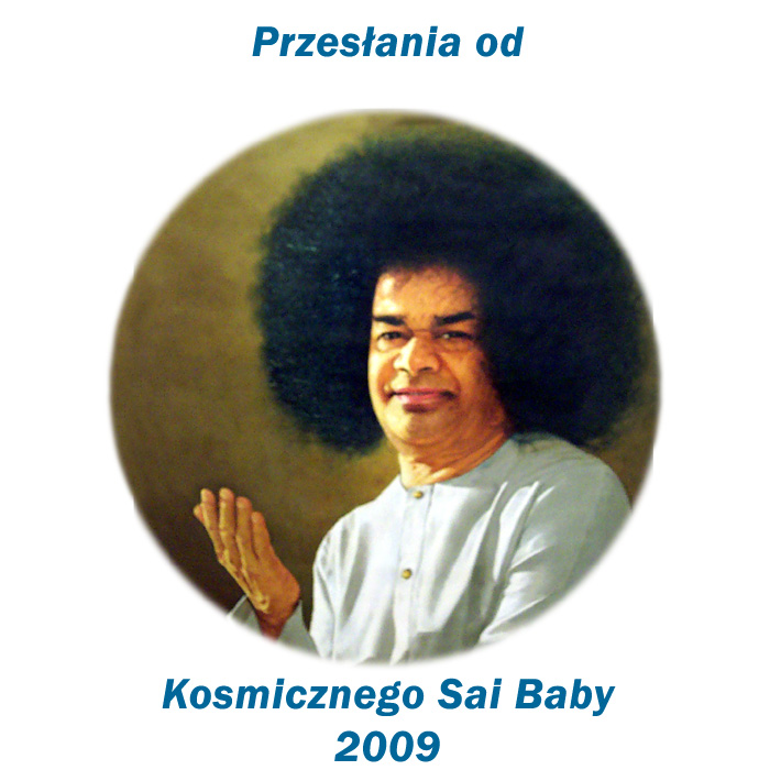2009 Messages from Cosmic Sai Baba